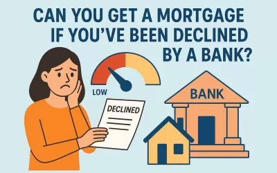 Can You Get a Mortgage If You’ve Been Declined by a Bank?